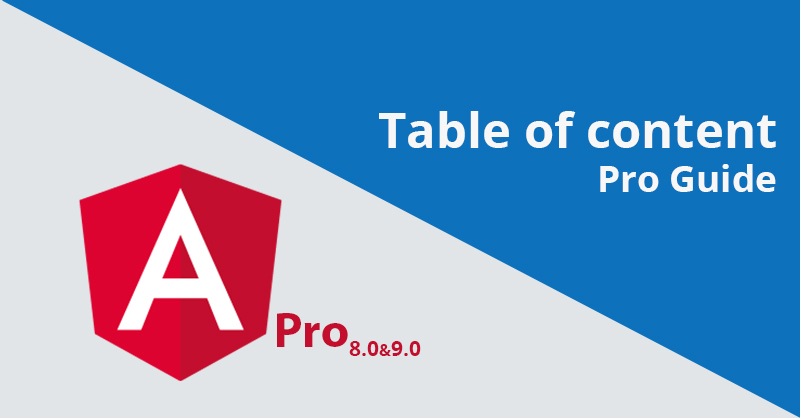 Angular Pro Guide - Table Of Contents