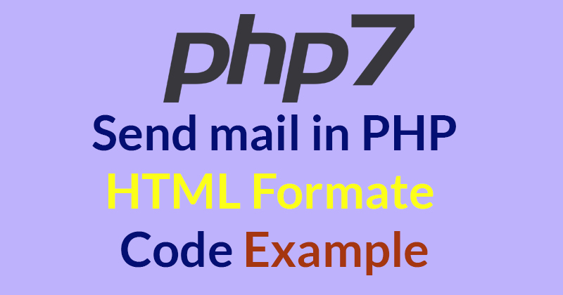 How to Send Text and HTML Emails in PHP- PHP Email Code Example