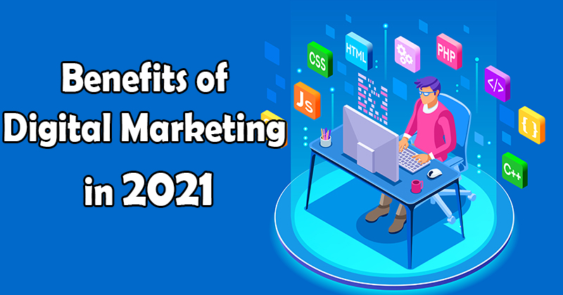 benefits-of-digital-marketing-in-2021