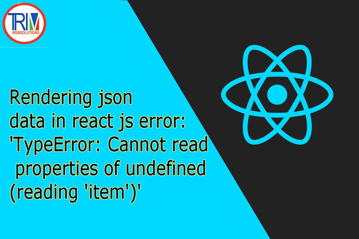 rendering-json-data-in-react-getting-error-typeerror-cannot-read-properties-of-undefined-reading-item-json-data