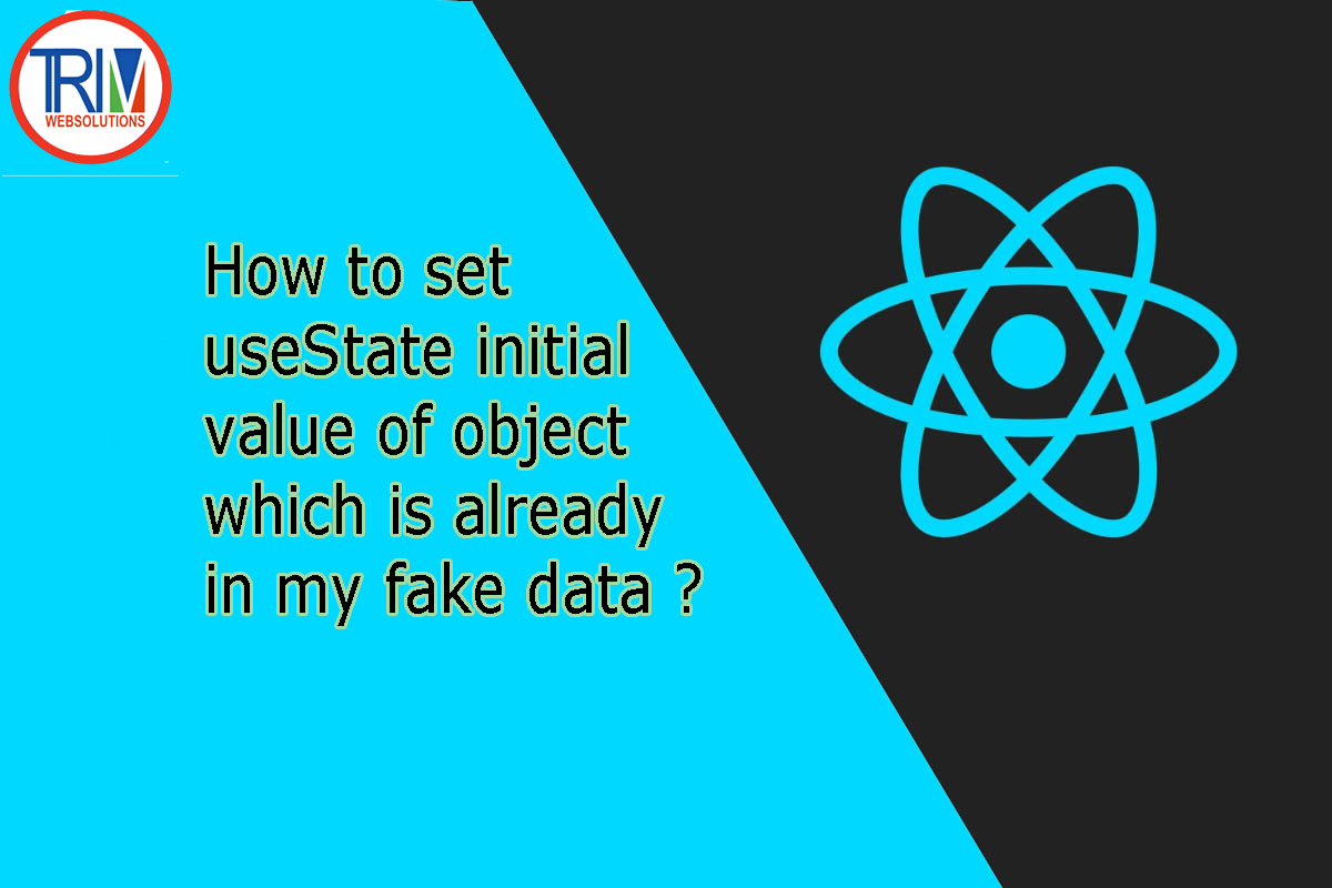 How to set useState initial value of object which is already in my fake data in react.js ?