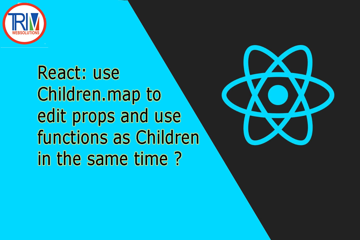 react-use-childrenmap-to-edit-props-and-use-functions-as-children-in-the-same-time-in-react-js