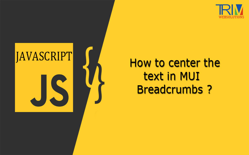 how-to-center-the-text-in-mui-breadcrumbs-in-js