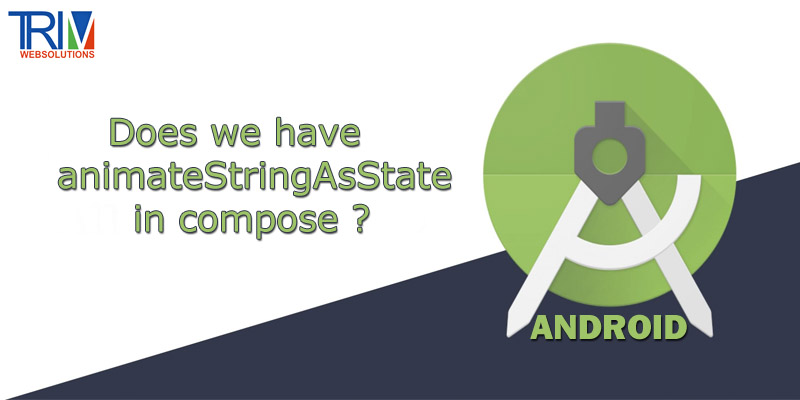 does-we-have-animatestringasstate-in-compose-in-android