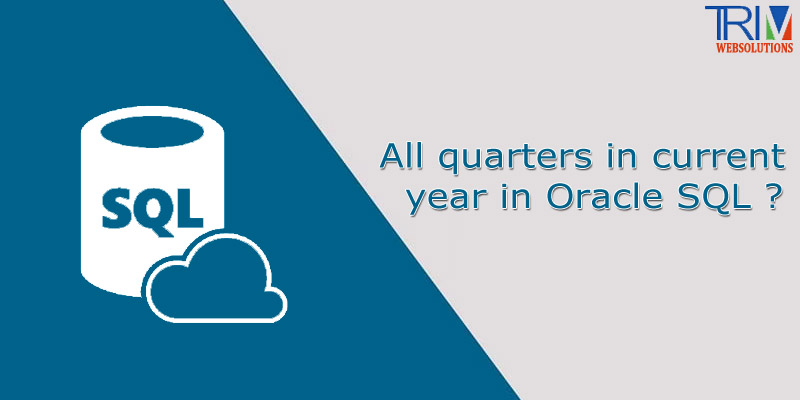 all-quarters-in-current-year-in-oracle-sql